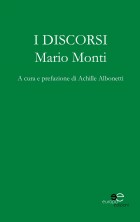 I discorsi - Mario Monti - Europa Edizioni