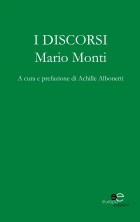 I discorsi - Mario Monti - Europa Edizioni