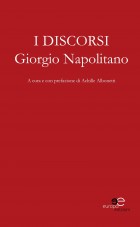 I discorsi - Giorgio Napolitano - Europa Edizioni