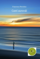 Canti aurorali - Francesco Petrolino - Europa Edizioni