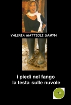 I piedi nel fango, la testa sulle nuvole - Valeria Mattioli Samyn - Europa Edizioni