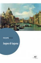 Sogno di laguna - Massimo Festa - Europa Edizioni