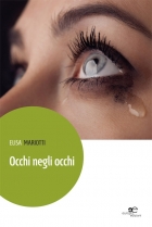 Occhi negli occhi - Elisa Mariotti - Europa Edizioni