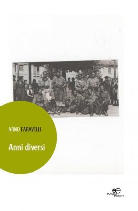 Anni Diversi - Arno Faravelli - Europa Edizioni