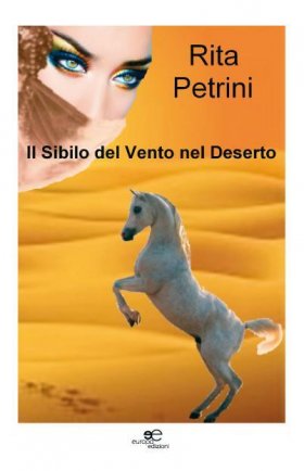 Il sibilo del vento nel deserto - Rita Petrini - Europa Edizioni