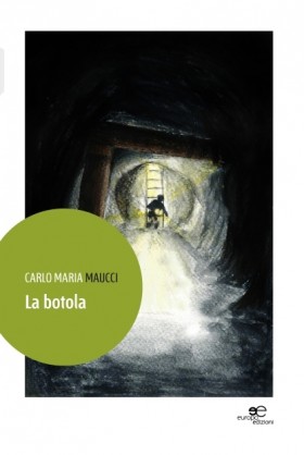 La botola - Carlo Maria Maucci - Europa Edizioni