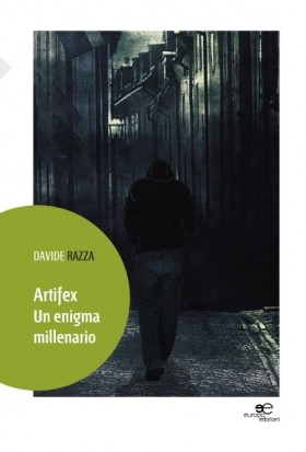 Artifex Un enigma millenario - Davide Razza - Europa Edizioni
