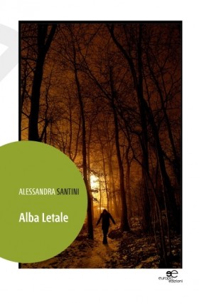 Alba letale - Alessandra Santini - Europa Edizioni