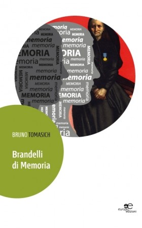 Brandelli di Memoria - Bruno Tomasich - Europa Edizioni