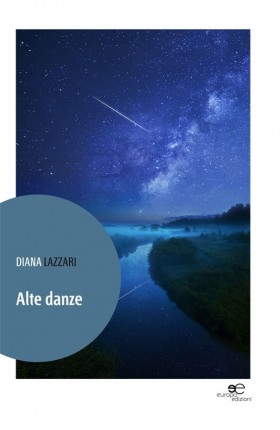 Alte danze - Diana Lazzari - Europa Edizioni