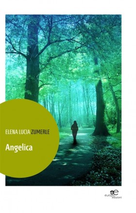 Angelica - Elena Lucia Zumerle - Europa Edizioni