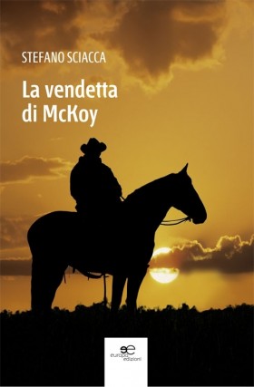 La vendetta di McKoy - Stefano Sciacca - Europa Edizioni