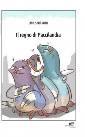Il regno di Paccilandia - Lina Stravolo - Europa Edizioni