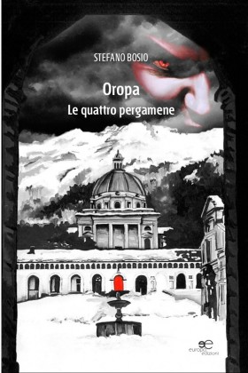 Oropa Le quattro pergamene - Stefano Bosio - Europa Edizioni