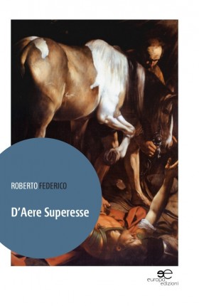 D'Aere Superesse - Roberto Federico - Europa Edizioni