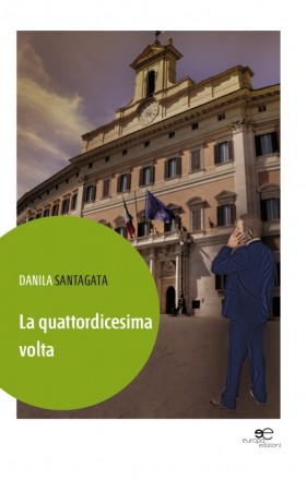 La quattordicesima volta - Danila Santagata - Europa Edizioni