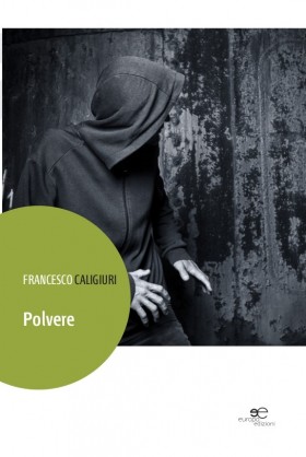 Polvere - Francesco Caligiuri - Europa Edizioni