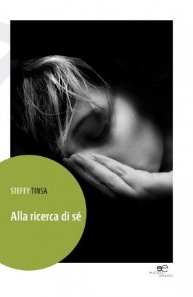 Alla ricerca di sè - Steffy Tinsa - Europa Edizioni