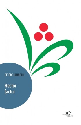 Hector factor - Ettore Iannelli - Europa Edizioni