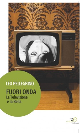 Fuori Onda - Leo Pellegrino - Europa Edizioni