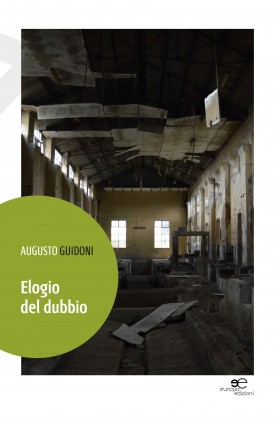 Elogio del dubbio - Augusto Guidoni - Europa Edizioni