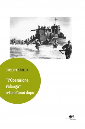 "L'Operazione Valanga" settant'anni dopo - Giuseppe Sabella - Europa Edizioni