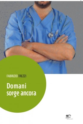 Domani sorge ancora   - Fabrizio Trezzi - Europa Edizioni