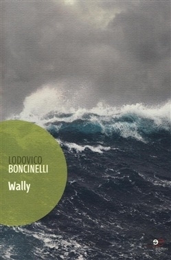 Wally - Boncinelli Lodovico - Europa Edizioni