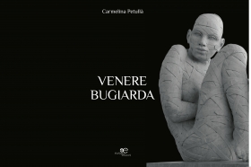 Venere Bugiarda - Carmelina Petullà - Europa Edizioni