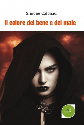 Il colore del bene e del male - Simone Calonaci - Europa Edizioni