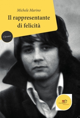 Il rappresentante di felicità - Michele Marino - Europa Edizioni