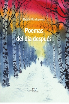Poemas del día después - Rogelio Mora Espinosa - Europa Edizioni